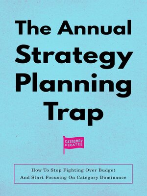 cover image of The Annual Strategy Planning Trap